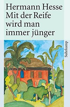 portada Mit der Reife Wird man Immer Jünger: Betrachtungen und Gedichte Über das Alter (en Alemán)