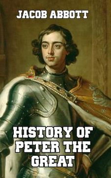 portada History of Peter the Great (in English)