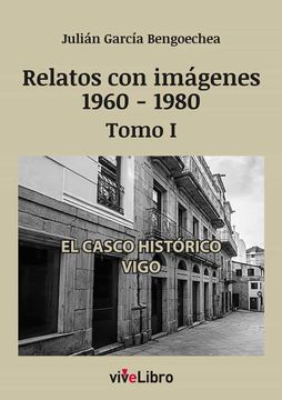 portada Relatos de Vigo con Imagenes (1960-1980) Tomo i