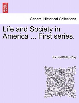 portada life and society in america ... first series.