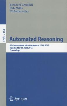 portada automated reasoning: 6th international joint conference, ijcar 2012, manchester, uk, june 26-29, 2012, proceedings