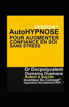 portada AutoHYPNOSE Pour Augmenter Confiance En Soi Sans Stress (en Francés)