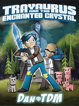 portada DanTDM: Trayaurus and the Enchanted Crystal