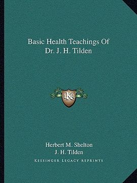 portada basic health teachings of dr. j. h. tilden