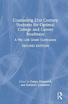 portada Counseling 21St Century Students for Optimal College and Career Readiness: A 9Th–12Th Grade Curriculum (en Inglés)