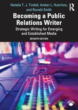 portada Becoming a Public Relations Writer: Strategic Writing for Emerging and Established Media (en Inglés)