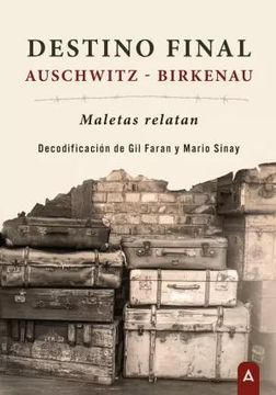 portada Destino Final: Auschwitz- Birkenau