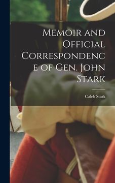 portada Memoir and Official Correspondence of Gen. John Stark (en Inglés)