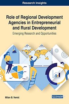 portada Role of Regional Development Agencies in Entrepreneurial and Rural Development: Emerging Research and Opportunities (Advances in Business Information Systems and Analytics) (en Inglés)