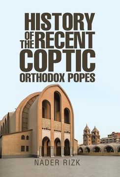 portada History of the Recent Coptic Orthodox Popes (en Inglés)