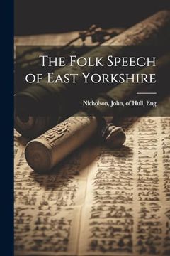 portada The Folk Speech of East Yorkshire (in English)