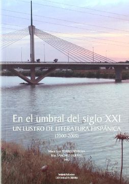 portada En el Umbral del Siglo Xxi. Un Lustro de Literatura Hispánica (2002-2005)