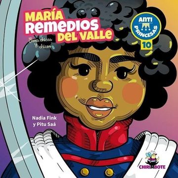 Maria Remedios del Valle Para Chicas y Chicos