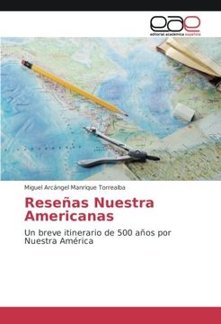 portada Reseñas Nuestra Americanas: Un breve itinerario de 500 años por Nuestra América