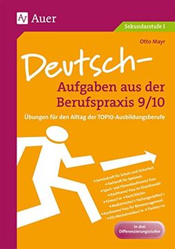 portada Deutsch-Aufgaben aus der Berufspraxis 9/10: Übungen für den Alltag der Top10-Ausbildungsberufe. In Drei Differenzierungsstufen (in German)