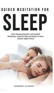 portada Meditation for Deep Sleep: Start Sleeping Smarter with Guided Meditation, Used for Kids and Adults to Have a Better Night's Rest!