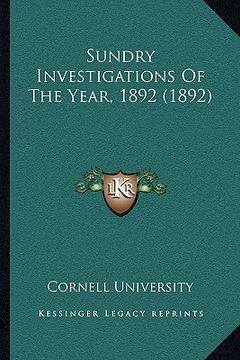 portada sundry investigations of the year, 1892 (1892) (in English)