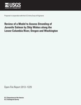 portada Review of a Model to Assess Stranding of Juvenile Salmon by Ship Wakes along the Lower Columbia River, Oregon and Washington (en Inglés)