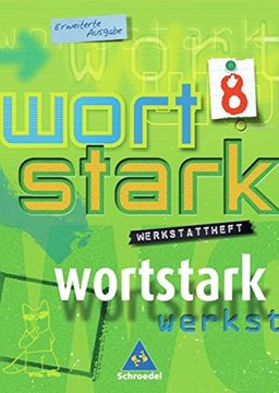 portada Wortstark. Themen und Werkstätten für den Deutschunterricht - Ausgabe 2003: Wortstark - Erweiterte Ausgabe 2003: Werkstattheft 8: 7. /. 8: Klasse. Realschule, Regionale Schule (in German)