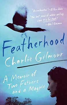 portada Featherhood: A Memoir of two Fathers and a Magpie 