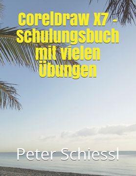 portada CorelDraw X7 - Schulungsbuch mit vielen Übungen (en Alemán)