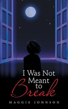 portada I Was Not Meant to Break (in English)