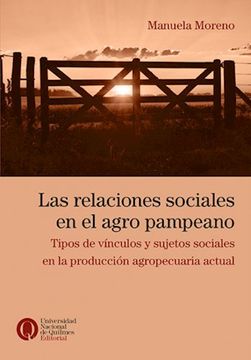 portada Relaciones Sociales en el Agro Pampeano Tipos de Vinculos y Sujetos Sociales en la Produccion.
