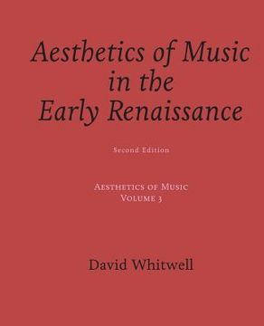 portada Aesthetics of Music: Aesthetics of Music in the Early Renaissance (en Inglés)