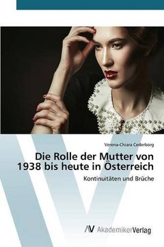 portada Die Rolle der Mutter von 1938 bis heute in Österreich