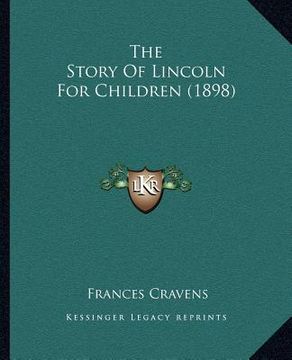 portada the story of lincoln for children (1898)