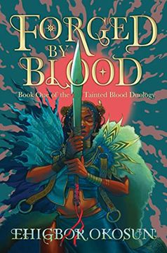 portada Forged by Blood: An Explosive 2023 Debut and Start to a new Series Inspired by Nigerian Mythology: Book 1 (The Tainted Blood Duology)