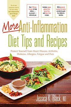 portada More Anti-Inflammation Diet Tips and Recipes: Protect Yourself From Heart Disease, Arthritis, Diabetes, Allergies, Fatigue and Pain (en Inglés)