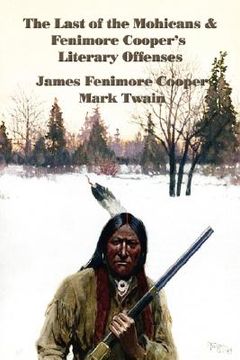 portada the last of the mohicans & fenimore cooper's literary offenses (en Inglés)