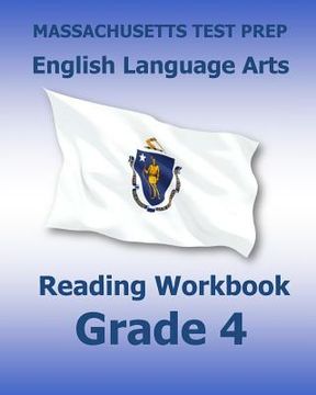 portada MASSACHUSETTS TEST PREP English Language Arts Reading Workbook Grade 4: Preparation for the Next-Generation MCAS Tests (en Inglés)
