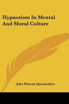 portada hypnotism in mental and moral culture (en Inglés)