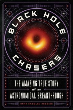 portada Black Hole Chasers: The Amazing True Story of an Astronomical Breakthrough (in English)