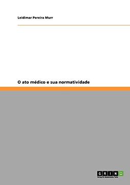 portada O ato médico e sua normatividade (Portuguese Edition)