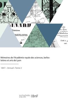 portada Mémoires de l'Académie royale des sciences, belles-lettres et arts de Lyon (in French)