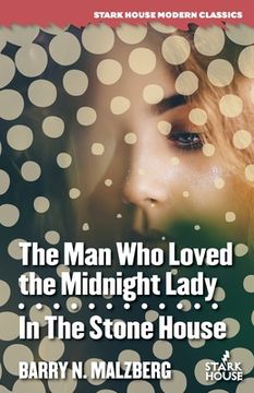 portada The Man Who Loved the Midnight Lady / In the Stone House (en Inglés)