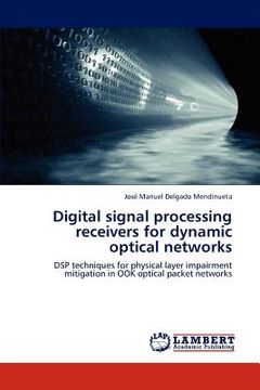 portada digital signal processing receivers for dynamic optical networks (en Inglés)