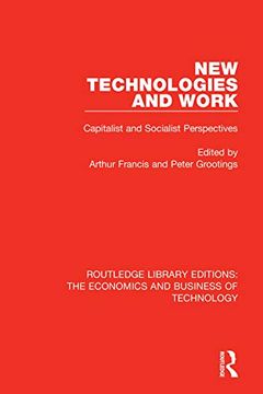 portada New Technologies and Work: Capitalist and Socialist Perspectives (Routledge Library Editions: The Economics and Business of Technology) (en Inglés)