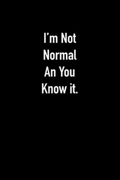 portada I'm not Normal an you Know it. (en Inglés)