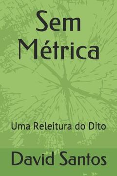 portada Sem Métrica: Uma Releitura do Dito