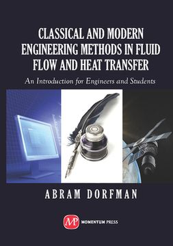 portada classical and modern engineering methods in fluid flow and heat transfer: an introduction for engineers and students (in English)