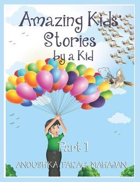 portada Amazing Kids' Stories by a Kid Part 1: Amazing Kids' Stories by a Kid 1