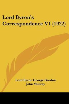 portada lord byron's correspondence v1 (1922) (en Inglés)