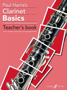 portada Clarinet Basics: A Method for Individual and Group Learning (Teacher's Book) (en Inglés)