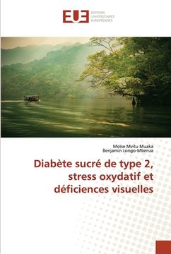 portada Diabète sucré de type 2, stress oxydatif et déficiences visuelles