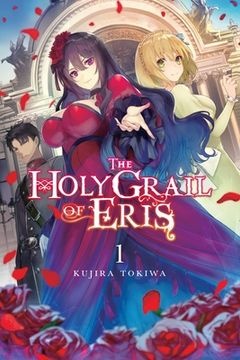 portada The Holy Grail of Eris, Vol. 1 (Light Novel) (Holy Grail of Eris, 1) (en Inglés)