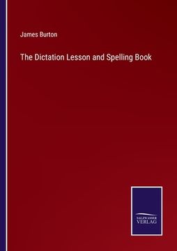 portada The Dictation Lesson and Spelling Book (en Inglés)